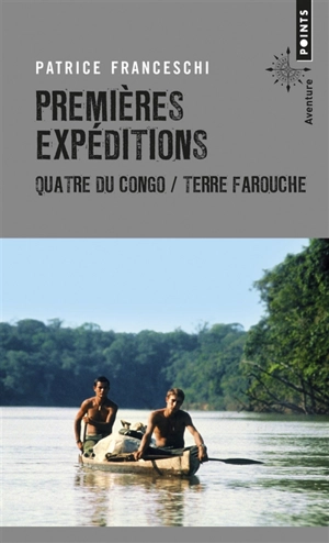 Premières expéditions - Patrice Franceschi