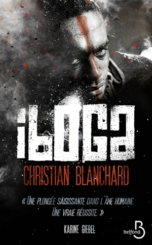 Iboga : thriller - Christian Blanchard