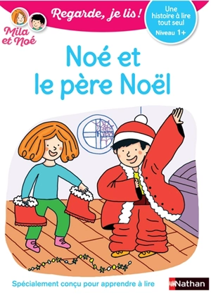 Noé et le père Noël : une histoire à lire tout seul, niveau 1+ - Eric Battut
