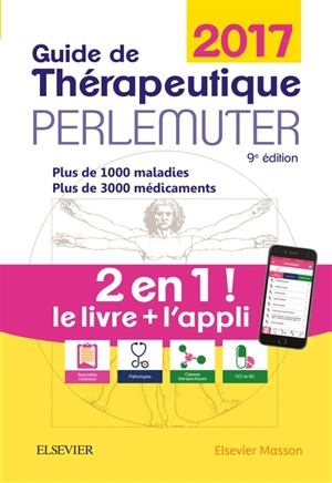 Guide de thérapeutique : 2017 : livre + application - Léon Perlemuter