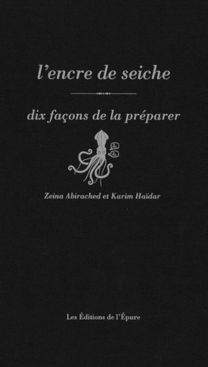 L'encre de seiche : dix façons de la préparer - Karim Haïdar