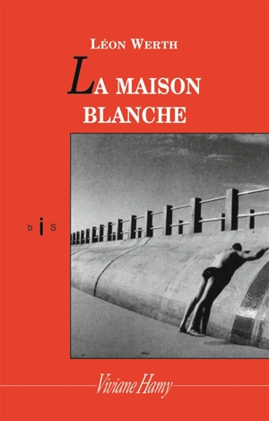 La maison blanche - Léon Werth