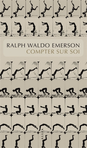 Compter sur soi : self-reliance - Ralph Waldo Emerson