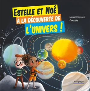 Estelle et Noé à la découverte de l'Univers ! - Laureen Bouyssou