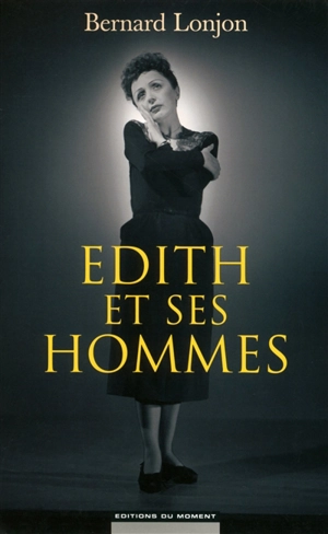 Edith et ses hommes - Bernard Lonjon