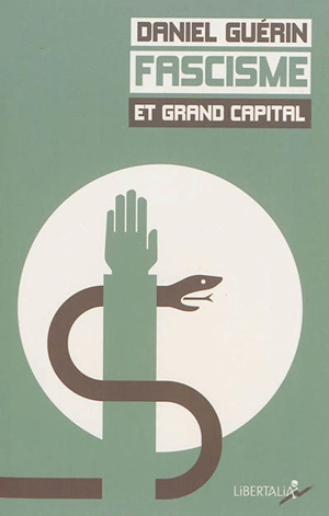 Fascisme et grand capital - Daniel Guérin
