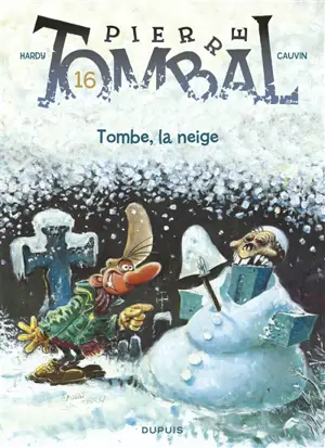 Pierre Tombal. Vol. 16. Tombe, la neige - Raoul Cauvin