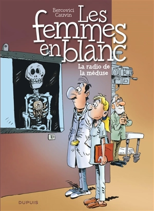 Les femmes en blanc. Vol. 42. La radio de la méduse - Raoul Cauvin