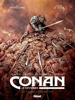 Conan le Cimmérien. La citadelle écarlate - Luc Brunschwig