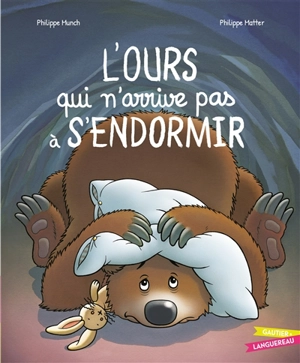 L'ours qui n'arrive pas à s'endormir - Philippe Munch