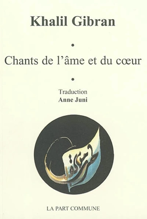 Chants de l'âme et du coeur - Khalil Gibran