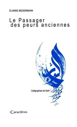 Le passager des peurs anciennes - Eliane Biedermann