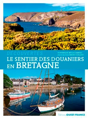 Le sentier des douaniers en Bretagne - Dominique Irvoas-Dantec