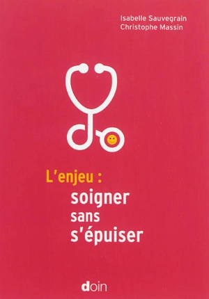 L'enjeu : soigner sans s'épuiser - Christophe Massin