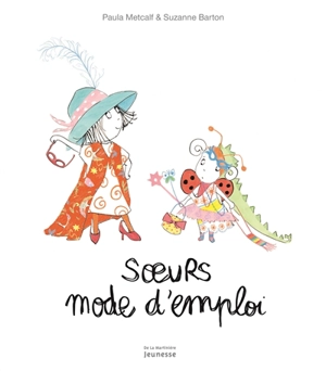 Soeurs : mode d'emploi - Paula Metcalf