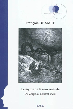 Le mythe de la souveraineté : du corps au contrat social - François De Smet
