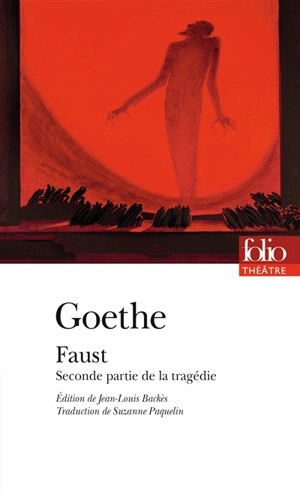 Faust : seconde partie de la tragédie - Johann Wolfgang von Goethe