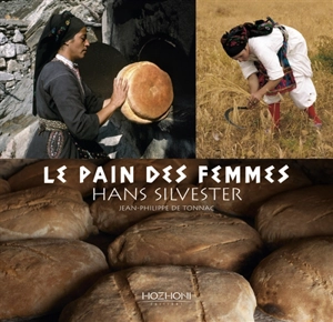 Le pain des femmes - Hans Silvester