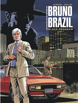 Les nouvelles aventures de Bruno Brazil. Vol. 1. Black program. Vol. 1 - Laurent-Frédéric Bollée