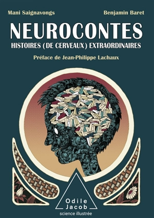 Neurocontes : histoires (de cerveaux) extraordinaires - Mani Saignavongs