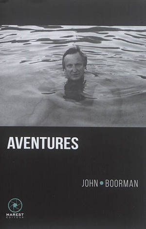 Aventures - John Boorman