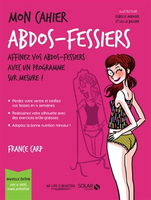 Mon cahier abdos-fessiers : affinez vos abdos-fessiers avec un programme sur mesure ! - France Carp
