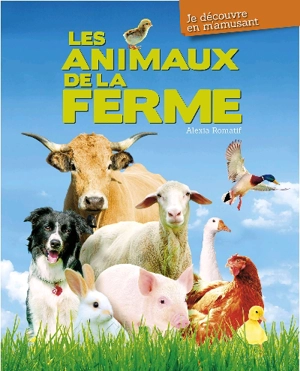 Les animaux de la ferme - Alexia Romatif