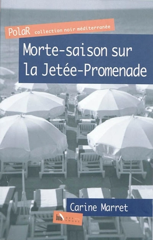 Tempus fugit. Vol. 1. Morte-saison sur la Jetée-Promenade : une enquête du commissaire Jean Levigan - Carine Marret