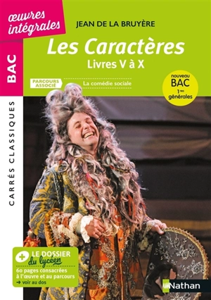 Les caractères : livres V à X, texte intégral : parcours associé la comédie sociale, 1688, nouveau bac 1res générales - Jean de La Bruyère