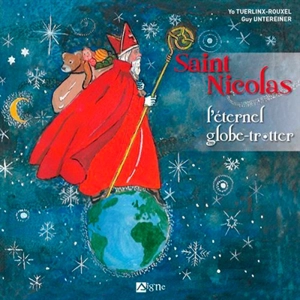 Saint Nicolas : l'éternel globe-trotteur - Yo Tuerlinx-Rouxel