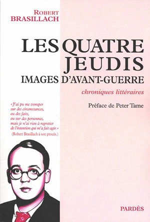 Les quatre jeudis : images d'avant-guerre - Robert Brasillach