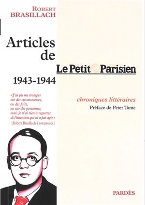 Articles de Le Petit Parisien 1943-1944 : chroniques littéraires - Robert Brasillach