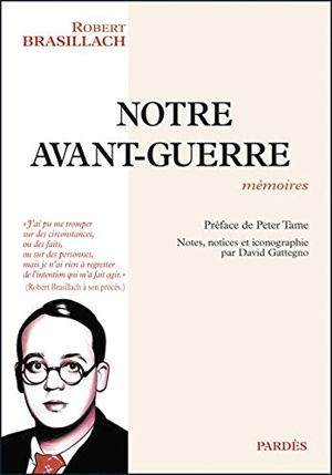 Notre avant-guerre : mémoires - Robert Brasillach