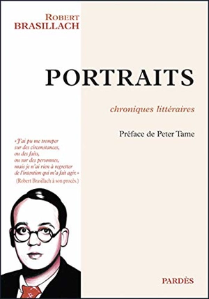 Portraits : chroniques littéraires - Robert Brasillach
