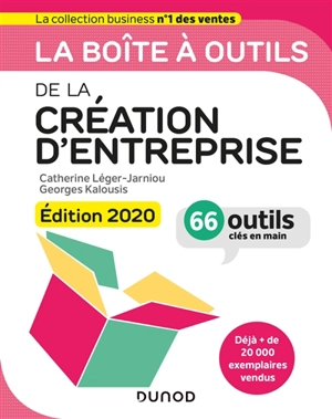 La boîte à outils de la création d'entreprise : 66 outils clés en main - Catherine Léger-Jarniou