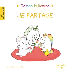 Gaston la licorne. Je partage - Aurélie Chien Chow Chine