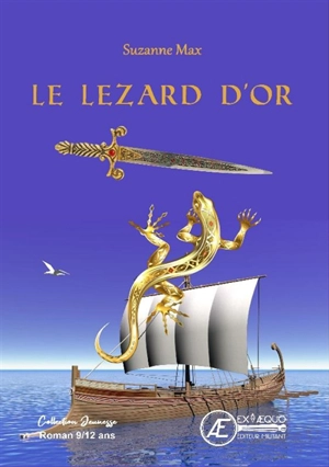 Le lézard d'or : roman jeunesse - Suzanne Max