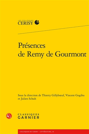 Présences de Remy de Gourmont - Centre culturel international (Cerisy-la-Salle, Manche). Colloque (2015)