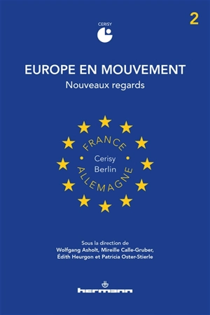 Europe en mouvement. Vol. 2. Nouveaux regards - Centre culturel international (Cerisy-la-Salle, Manche). Colloque (2015)