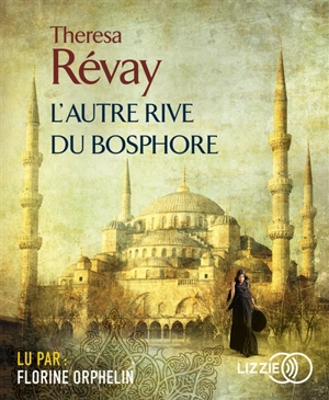 L'autre rive du Bosphore - Theresa Révay