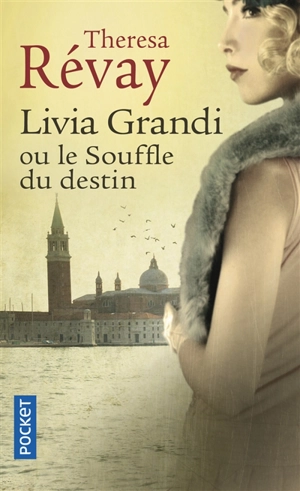 Livia Grandi ou Le souffle du destin - Theresa Révay