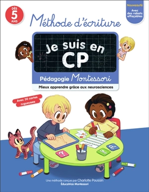 Je suis en CP : méthode d'écriture : pédagogie Montessori, mieux apprendre grâce aux neurosciences - Charlotte Poussin