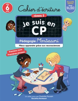 Je suis en CP : cahier d'écriture, niveau 2, dès 6 ans : pédagogie Montessori, mieux apprendre grâce aux neurosciences - Charlotte Poussin