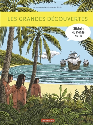 L'histoire du monde en BD. Les grandes découvertes - Dominique Joly