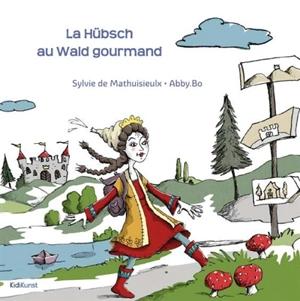 La Hübsch au Wald gourmand - Sylvie de Mathuisieulx