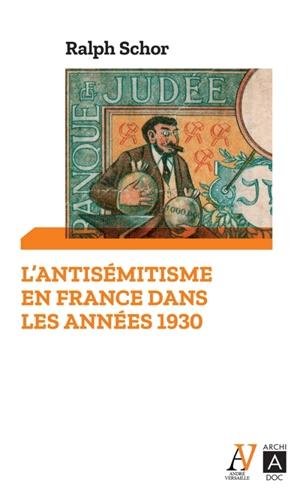 L'antisémitisme en France dans les années 1930 : prélude à Vichy - Ralph Schor