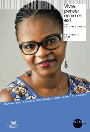 Revue européenne des migrations internationales-REMI, n° 33-1. Vivre, penser, écrire en exil