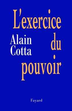 L'exercice du pouvoir - Alain Cotta