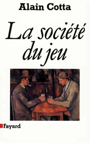 La Société du jeu - Alain Cotta