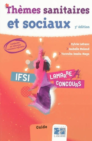 Thèmes sanitaires et sociaux : IFSI : guide - Sylvie Lefranc